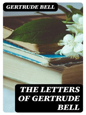 cover image of The Letters of Gertrude Bell